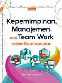 Kepemimpinan, manajemen, dan team work dalam keperawatan